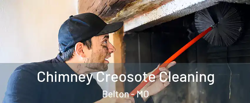  Chimney Creosote Cleaning Belton - MO