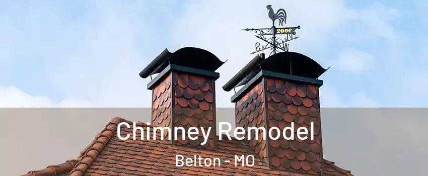  Chimney Remodel Belton - MO