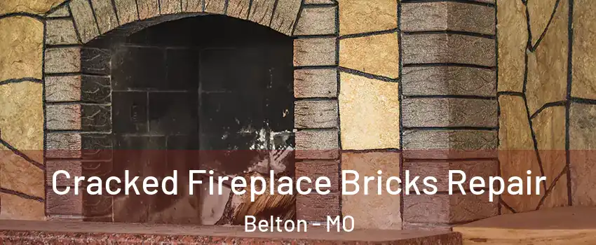  Cracked Fireplace Bricks Repair Belton - MO