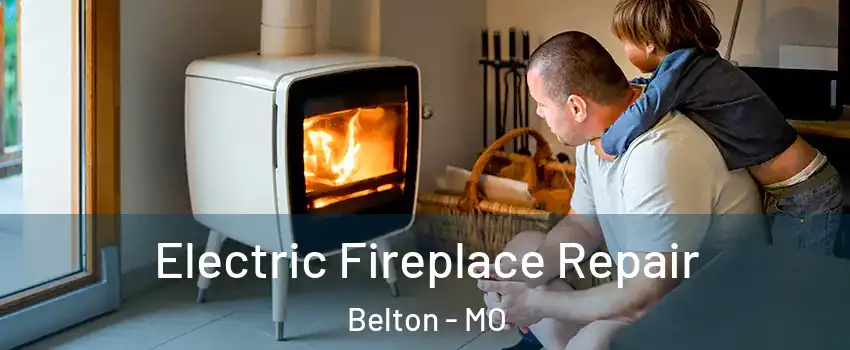  Electric Fireplace Repair Belton - MO