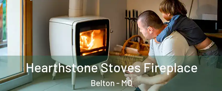  Hearthstone Stoves Fireplace Belton - MO