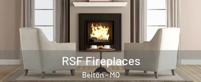 RSF Fireplaces Belton - MO